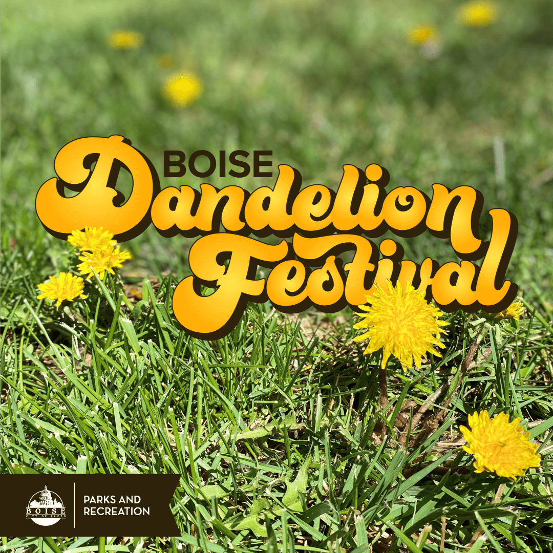 Boise Dandelion Festival Event City of Boise